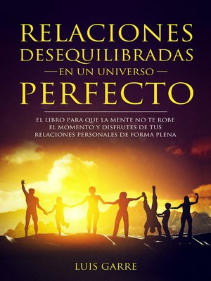 cover image of Relaciones desequilibradas en un universo perfecto.